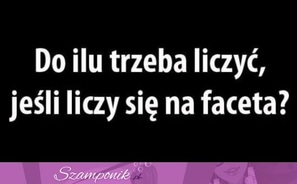 Do ilu trzeba liczyć