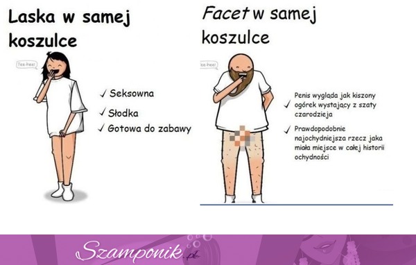 W samej koszulce - kobieta VS mężczyzna