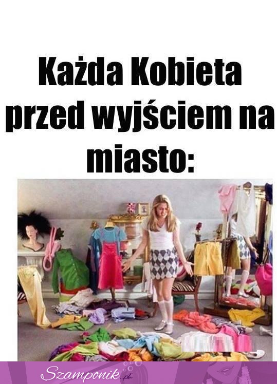 Co ja mam na siebie włożyć!