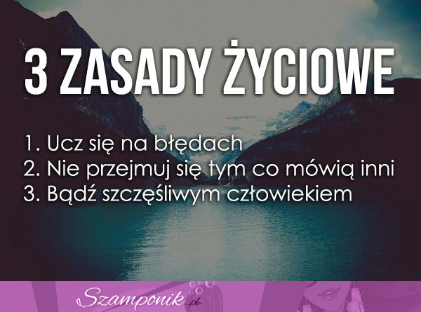 3 ZASADY ŻYCIOWE