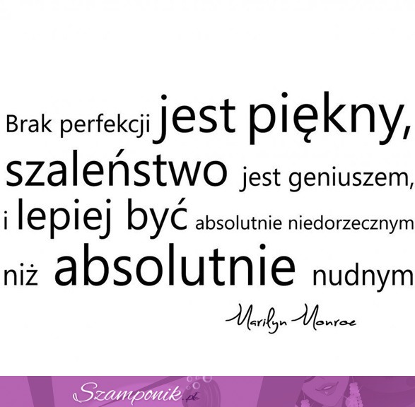 Brak perfekcji jest piękny... ♥