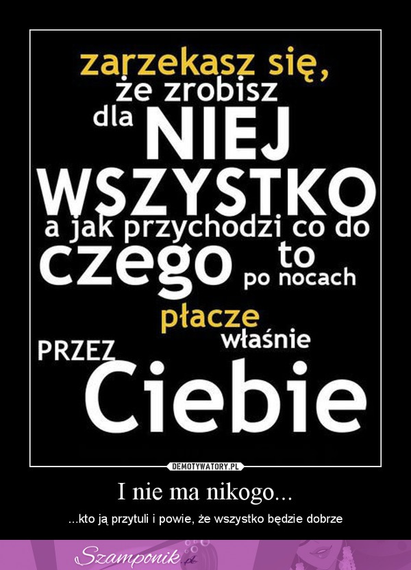 Zarzekasz, że zrobisz dla niej wszystko...