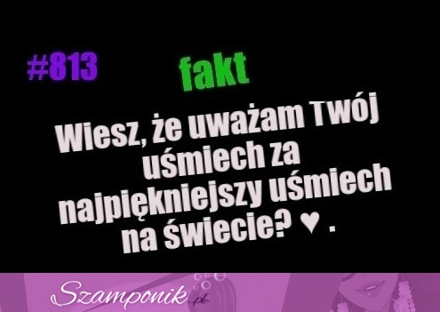 Wiesz, że uważam... ♥