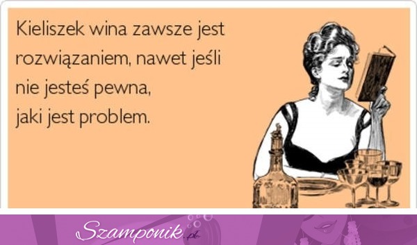 Kieliszek wina ma cudowne zastosowania ;)