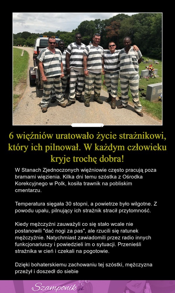 6 więźniów uratowało życie strażnikowi, który ich pilnował...