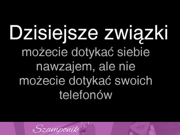 Tak wyglądają dzisiejsze związki...