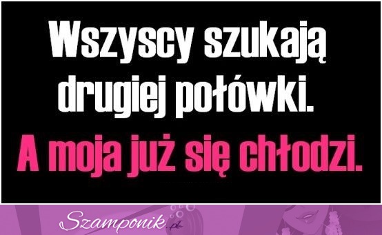 Moja połówka ;)