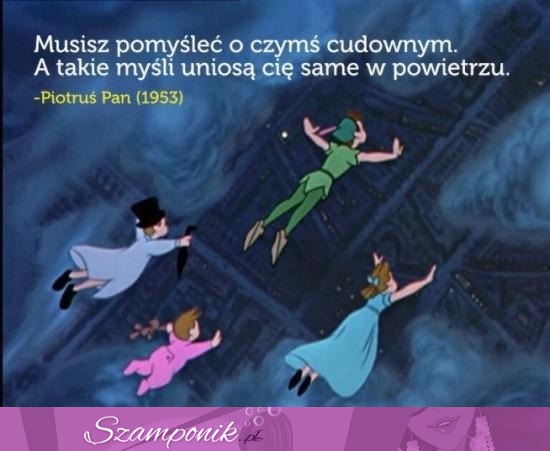 Piękny cytat- Piotruś Pan ♥