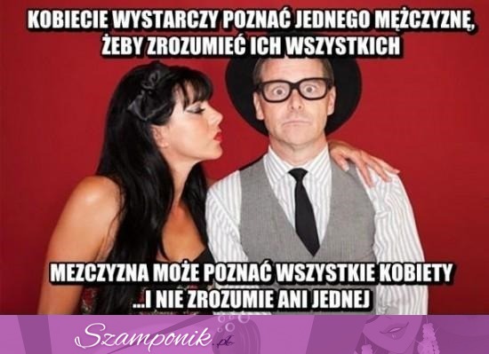 Nie zrozumiesz kobiet ;D