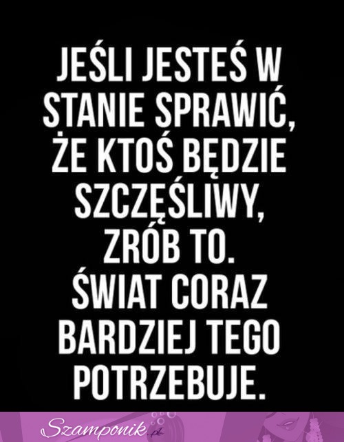 Jeśli jesteś w stanie...