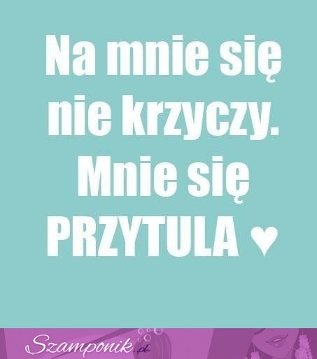 Na mnie się nie....