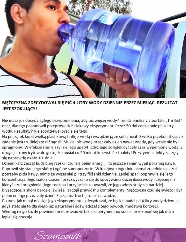 Mężczyzna zdecydował się pić 4 litry wody dziennie przez miesiąć. Rezultat jest szokujący!