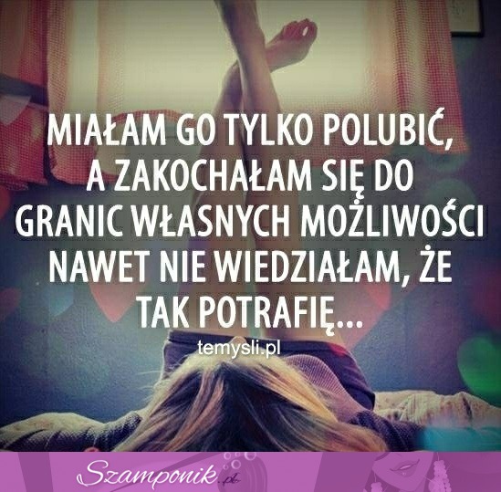 Miałam go tylko polubić...