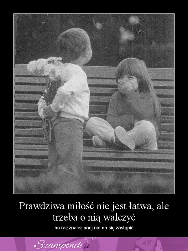 Pradziwa miłość to taka...