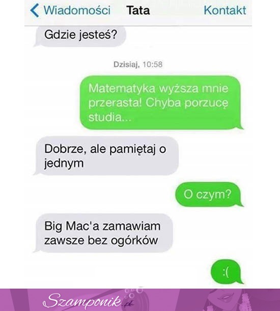 Syn chce RZUCIĆ STUDIA!  Napisał SMS do OJCA- jego reakcja mistrzowska haah PADŁAM ;)