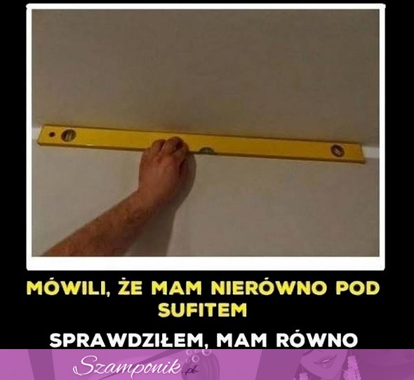 Mówili, że mam...