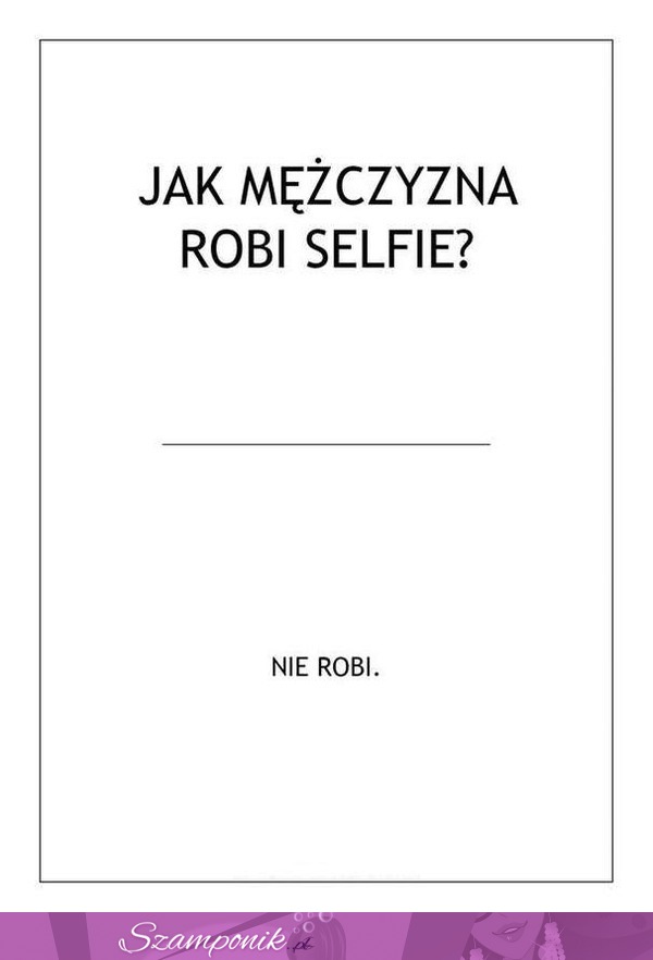 Zobacz jak mężczyzna robi SELFIE- MOCNE! ;D