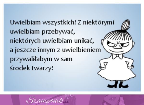 Uwielbiam wszystkich!