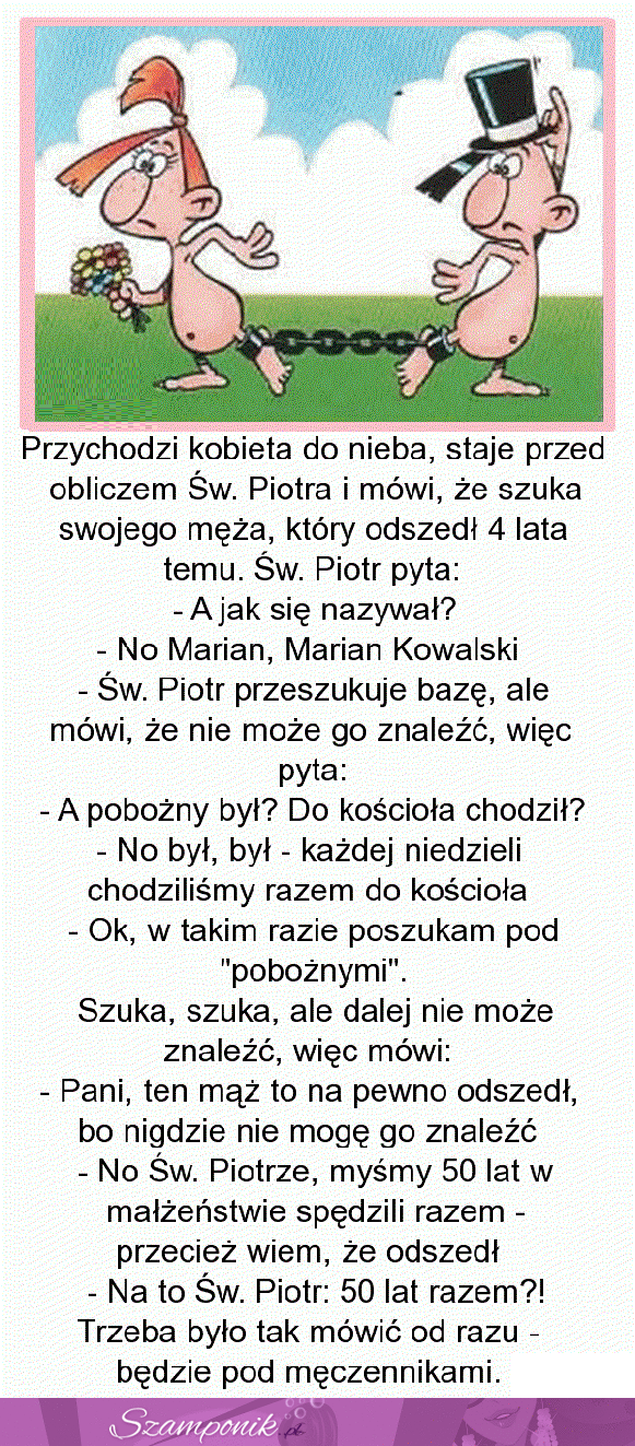 Przychodzi kobieta do nieba, staje przed obliczem Św. Piotra i mówi... MOCNY KAWAŁ!