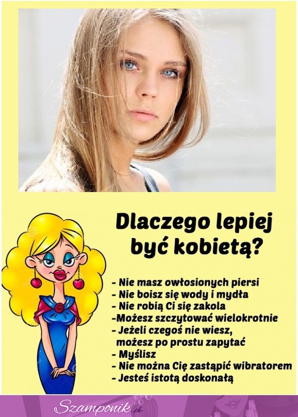 Dlaczego lepiej być kobietą?