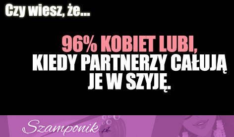 96% kobiet lubi, kiedy partner... TEŻ TAK MACIE? Co wtedy czujecie? :D