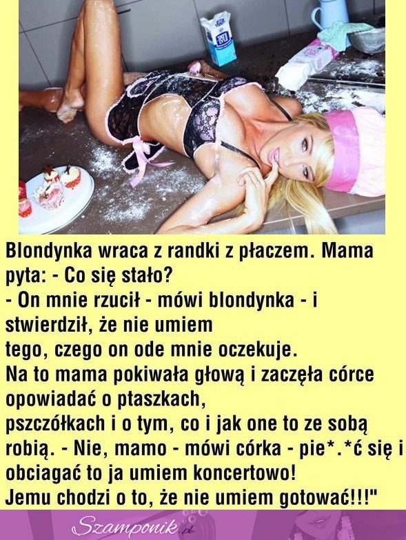 Dobry KAWAŁ; Blondynka wraca z randki z płaczem...