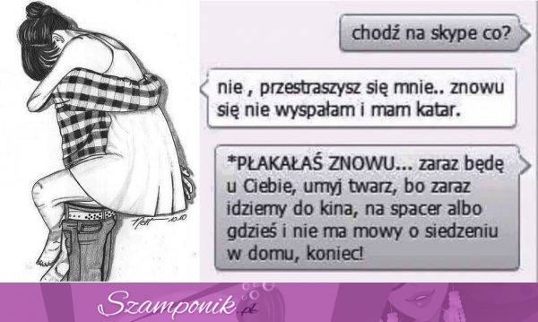 Twój facet czy przyjaciel zawsze Ci pomoże...