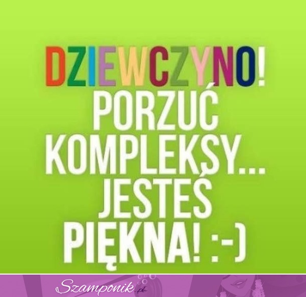 Kochana dziewczyno!