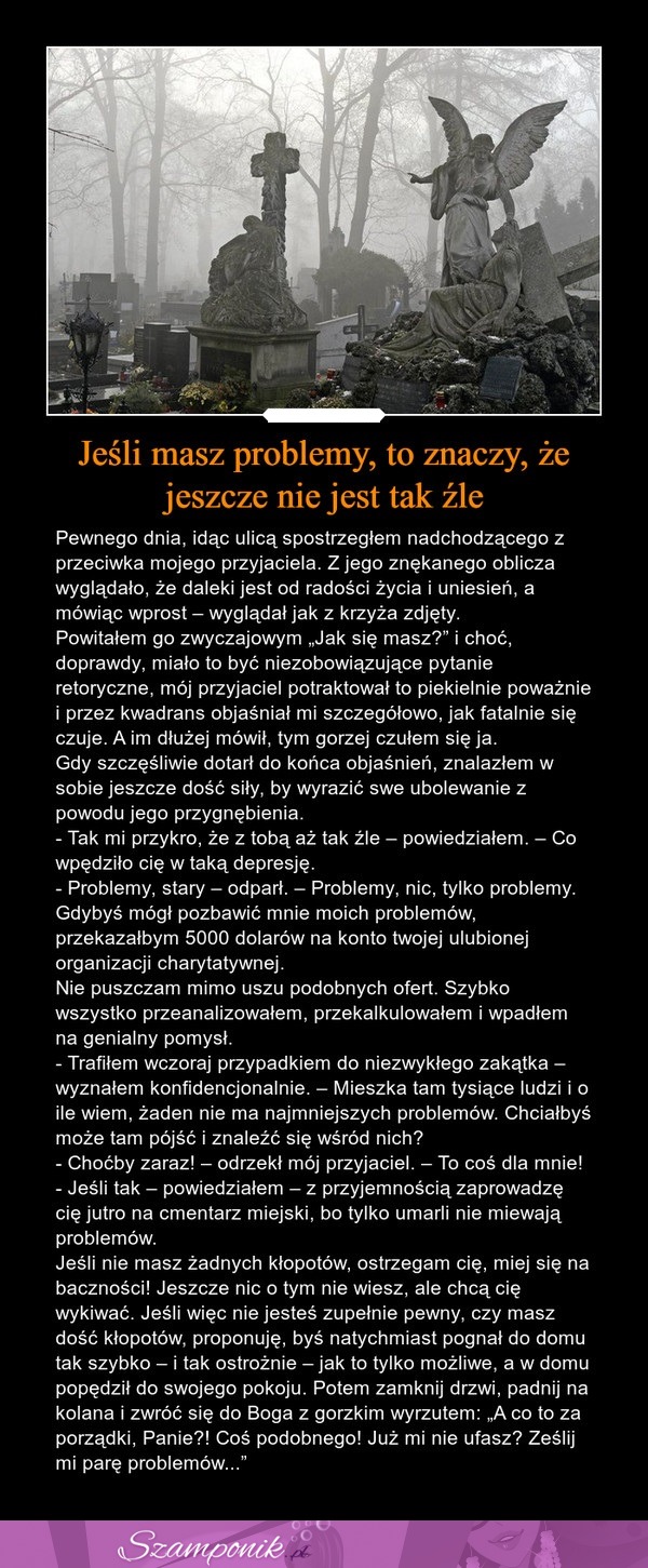 Jeśli masz problemy to znaczy, że jeszcze nie jest tak źle...