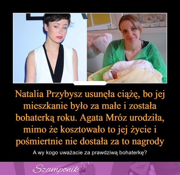 A Wy kogo uważacie za prawdziwą bohaterkę?