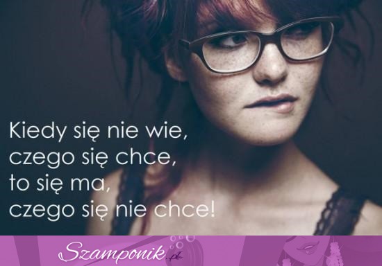 Kiedy się nie wie....