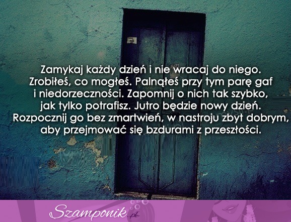 Zamykaj każdy dzień...