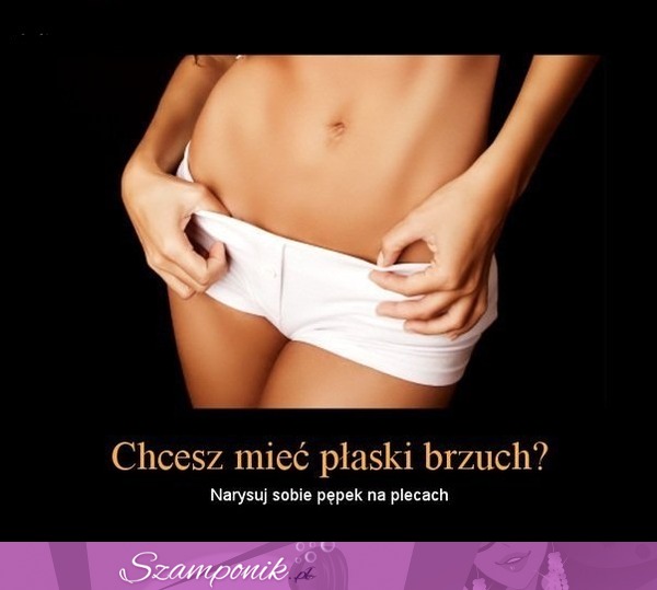 Chcesz mieć płaski brzuch