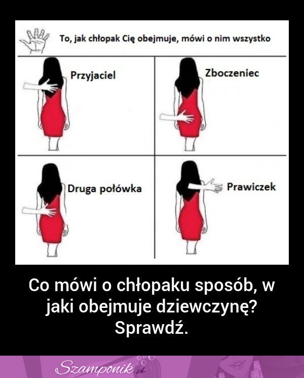 Co mówi o chłopaku SPOSÓB w jaki OBEJMUJE DZIEWCZYNĘ! ?