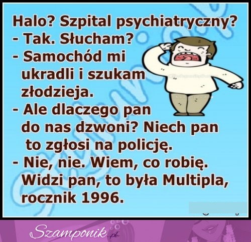 Dzwoni facet do szpitala psychiatrycznego z zaginięciem samochodu... BEKA!