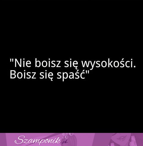 Nie boisz się wysokości ♥