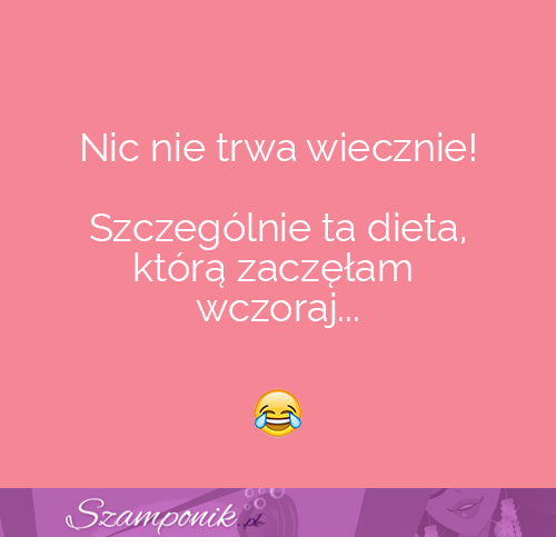 Nic nie trwa wiecznie