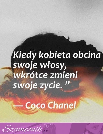 Kiedy kobieta obcina swoje włosy