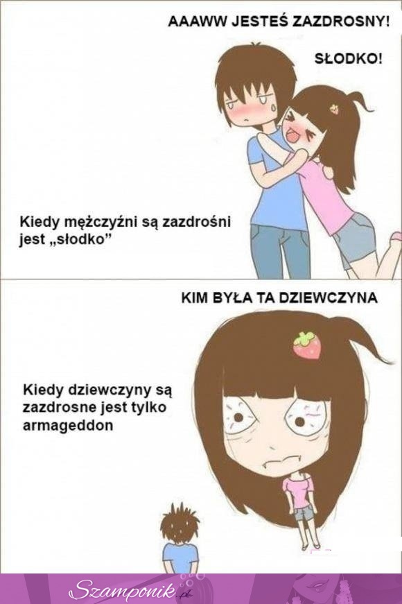 Aawww jesteś zazdrosny ;P