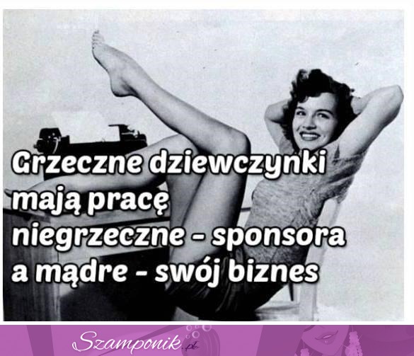 Każda ma swojego ;)