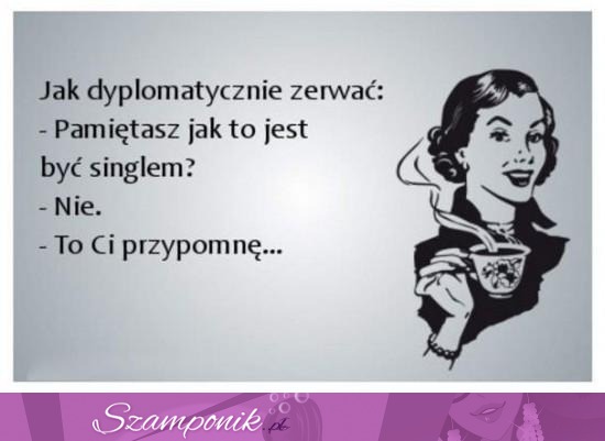 Jak dyplomatycznie zerwać