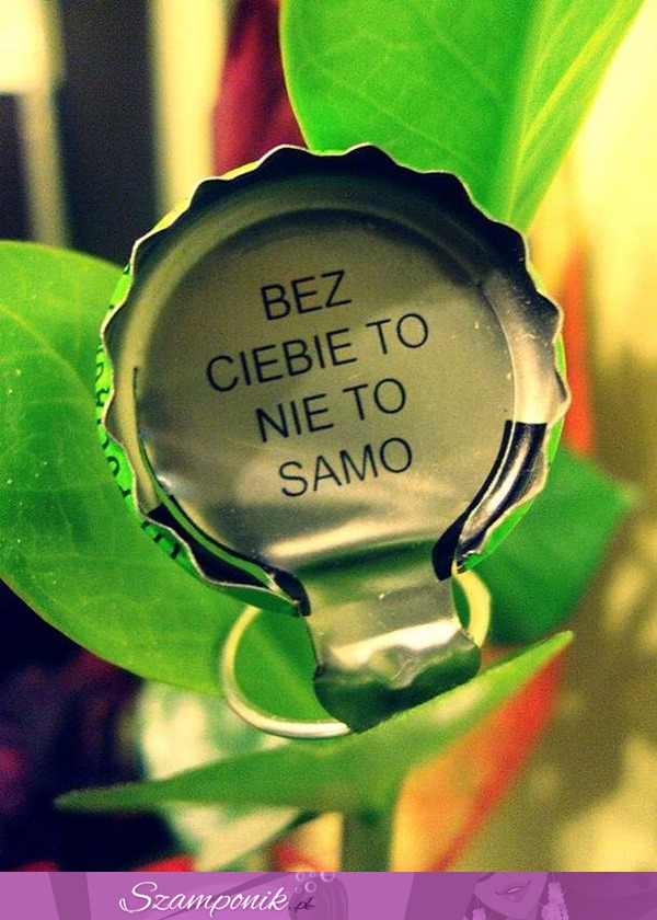 Bez Ciebie to... ;)