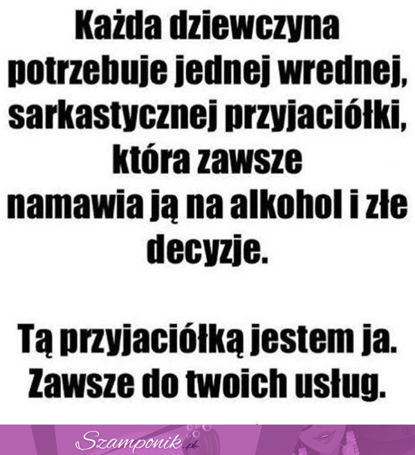 Każda dziewczyna...