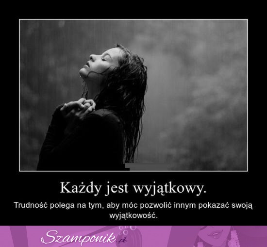 Każdy jest wyjątkowy