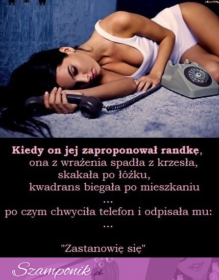 Kiedy on jej zaproponował randkę...