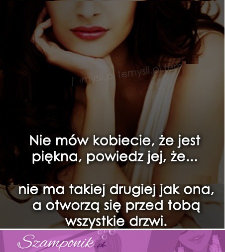 Nie mów kobiecie, że jest piękna...