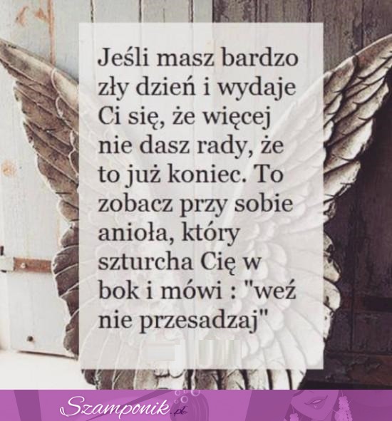 Jeśli masz bardzo zły dzień