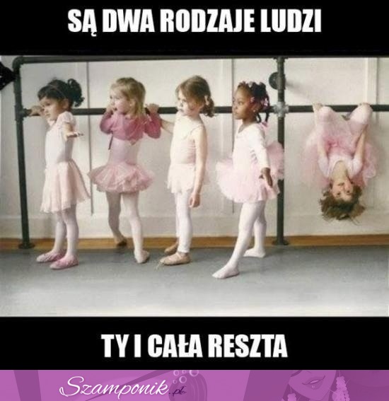 Są dwa rodzaje ludzi