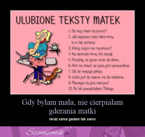 Ulubione teksty naszych matek :)