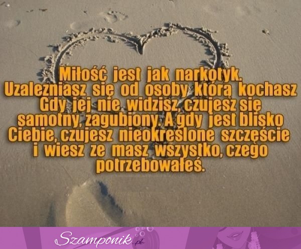 Miłość jest jak narkotyk